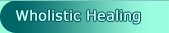 Wholistic Healing